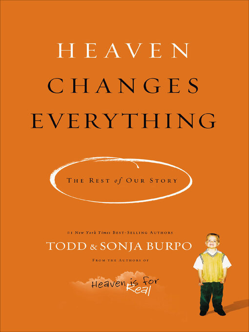 Title details for Heaven Changes Everything by Todd Burpo - Available